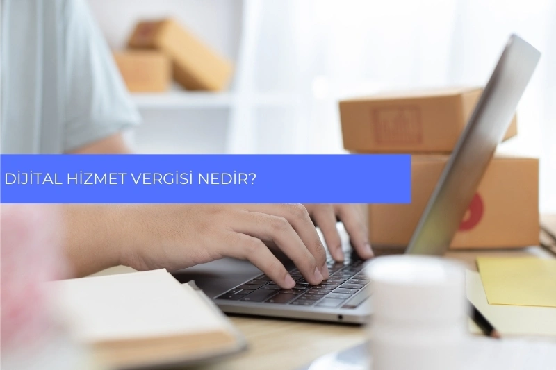 Dijital Hizmet Vergisi Nedir?